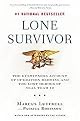 Lone Survivor (The Eyewitness Account of Operation Redwing and the Lost Heroes of SEAL Team 10) (Reprint) (Paperback)