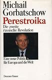 Produkt-Bild: Perestroika: Die zweite russische Revolution - Eine neue Politik f&uuml;r Europa und die Welt