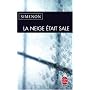 La neige était sale