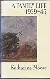 A family life : 1939-45 : a journal