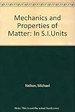 Mechanics and properties of matter