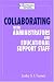 Collaborating with Administrators and Educational Support Staff (Best Practices for School Library Media Professionals) (Best Practices for School Library ... for School Library Media Professionals)