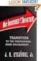 Not Intuitively Obvious: Transition to the Professional Work Environment
