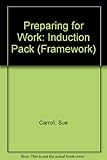 Preparing for work : the induction pack