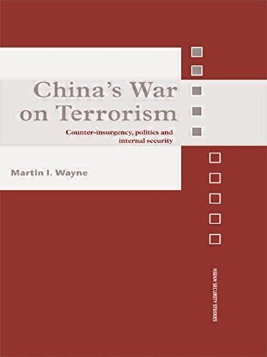 China's War on Terrorism: Counter-Insurgency, Politics and Internal Security (Asian Security Studies) 1st edition by Wayne, Martin I. (2007) Paperback