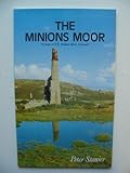 The Minions Moor : a guide to south-east Bodmin Moor, Cornwall
