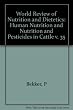 World review of nutrition and dietetics. vol.35 : Human Nutrition and Nutrition and Pewticides in Cattle