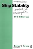 Ship Stability: Notes and Examples, Third Edition (Kemp & Young Series)