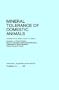 Mineral Tolerance of Domestic Animals