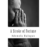 A Stroke of Fortune ~ Ademola Balogun