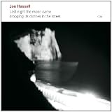Last Night The Moon Came Dropping its Clothes in the Streetby Jon Hassell
