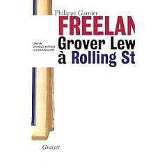 Freelance : Grover lewis � Rolling Stone, une vie dans les marges du journalisme