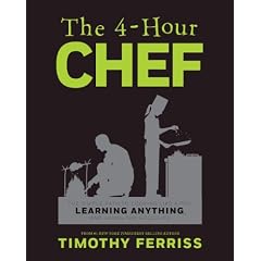 The 4-Hour Chef: The Simple Path to Cooking Like a Pro, Learning Anything, and Living the Good Life