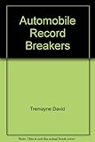 Automobile record breakers : from rocket to road car