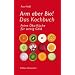 Arm aber Bio! Das Kochbuch: Feine �ko-K�che f�r wenig Geld