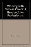 Working with Chinese carers : a handbook for professionals