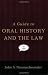 A Guide to Oral History and the Law (Oxford Oral History)