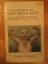 Commentaries on the New Media Arts: Fluxus and Conceptual, Artists' Books, Mailart, Correspondence Art, Audio and Video Art