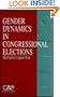 Gender Dynamics in Congressional Elections (Contemporary American Politics)