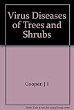 Virus diseases of trees and shrubs