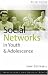 Social Networks and Social Influences in Adolescents (Adolescence and Society)