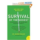 Survival of the Sickest: The Surprising Connections Between Disease and Longevity (P.S.) by Sharon Moalem and Jonathan Prince