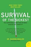 Survival of the Sickest: The Surprising Connections Between Disease and Longevity (P.S.)