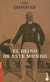 El reino de este mundo / The Kingdom of this World (El Libro De Bolsillo / the Pocket Book)