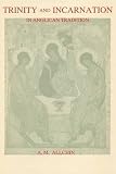Trinity and incarnation in Anglican tradition : a paper read to Romanian Orthodox theologians