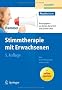 Stimmtherapie mit Erwachsenen: Was Stimmtherapeuten wissen sollten (Praxiswissen Logop�die)