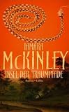 Insel der Traumpfade: Roman - Tamara McKinley