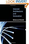 Internet Architecture and Innovation