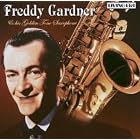 Freddy Gardner and His Golden Tone Saxophone by  Freddy Gardner 