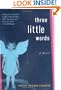 Three Little Words: A Memoir
