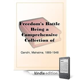 Freedom's BattleBeing a Comprehensive Collection of Writings and Speeches on the Present Situation