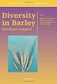 Diversity in Barley (<IT>Hordeum vulgare</IT>) (Developments in Plant Genetics and Breeding)