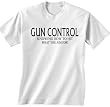 GUN CONTROL Knowing How to Hit What You Aim For! Custom Unisex T-shirt Adult