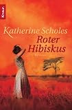 Roter Hibiskus - Katherine Scholes