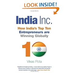 India Inc: How India's Top Ten Entrepreneurs are Winning Globally