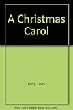 A Christmas carol : Dickens' classic tale retold for young children