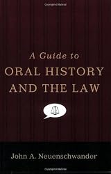 A Guide to Oral History and the Law (Oxford Oral History)