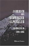 Jahrbuch des Schweizer Alpenklub: Jahrgang 30. 1894 - 1895 (German Edition)