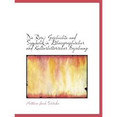 Die Rose: Geschichte und Symbolik in Ethnographischer und Kulturhistorischer Bejiehung