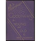 Good news for young and old: Salvation and healing through faith in Christ