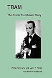 Tram : the Frank Trumbauer story