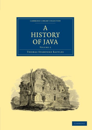 A History of Java (Cambridge Library Collection - East and South-East Asian History) (Volume 2)