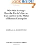 Win-Win Ecology: How the Earth's Species Can Survive in the Midst of Human Enterprise