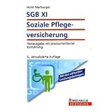 SGB XI - Soziale Pflegeversicherung: Textausgabe mit ausf&uuml;hrlicher Kommentierung - Mit den aktuellen Leistungsbetr&auml;gen - Horst Marburger