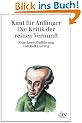 Kant f�r Anf�nger: Die Kritik der reinen Vernunft