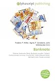 Banknote: Polymer banknote, Bank, Banknote counter, Colnect, Contaminated currency, Counterfeit, Federal Reserve Note, Hell bank note, Postal currency